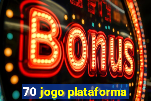 70 jogo plataforma